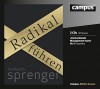 Radikal führen - Reinhard K. Sprenger, Helge Heynold, Andreas Liebethal