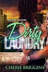 Dirty Laundry (Volume 1) - Cherie Briggins, True Visions Publications