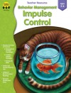 Behavior Management: Impulse Control - Crystal Bowman, School Specialty Publishing