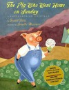 The Pig Who Went Home on Sunday: An Appalachian Folktale - Donald Davis, Jennifer Mazzucco (Illustrator)