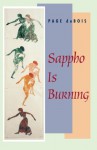 Sappho Is Burning (Paperback Only Required/Please Bind / Latest Edition) - Page duBois