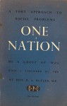 One Nation: A Tory Approach to Social Problems - R.A. Butler, C.J.M. Alport, Gilbert Longden, Robert Carr, Iain Macleod, Richard Fort, Angus Maude, Edward Heath, Enoch Powell, John Rodgers