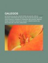 Galegos: Artistas Da Galiza, Escritores Da Galiza, Ex Lio Galego, Pintores Da Galiza, Pol Ticos Da Galiza, Jos Calvo Sotelo - Source Wikipedia