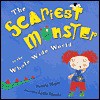 The Scariest Monster in the Whole Wide World - Pamela Mayer, Lydia Monks