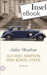 Als Mrs Simpson den König stahl: Roman (insel taschenbuch) (German Edition) - Juliet Nicolson, Hans-Christian Oeser