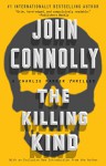The Killing Kind: A Charlie Parker Thriller - John Connolly