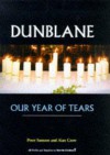 Dunblane Our Year Of Tears - Peter Samson