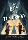 The Boy from Tomorrow - Camille DeAngelis