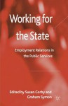 Working for the State: Employment Relations in the Public Services - Susan Corby, Dr Graham Symon