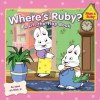 Where's Ruby? (Max and Ruby) - Grosset & Dunlap