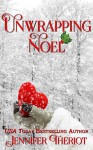 Unwrapping Noel - Jennifer Theriot