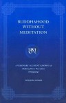 Buddhahood Without Meditation: A Visionary Account Known As Refining Apparent Phenomen - Dudjom Lingpa, Dudjom Rinpoche, Richard Barron, Chagdud Tulku, Susanne Fairclough, Phyllis Glanville