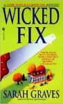 Wicked Fix - Sarah Graves