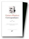 Correspondance, tome 3 Janvier 1859 - Décembre 1868 - Gustave Flaubert