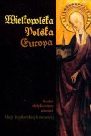 Wielkopolska, Polska, Europa - Jacek Wiesiołowski