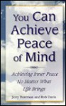You Can Achieve Peace of Mind - Jerry Dorsman, Bob Davis