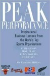 Peak Performance: Business Lessons from the World's Top Sports Organizations - Clive Gilson, Kevin Roberts, Mike Pratt