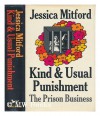 Kind and Usual Punishment: The Prison Business - Jessica Mitford