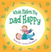 What Makes My Dad Happy - Tania Cox, Lorette Broekstra