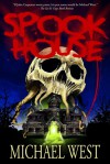Spook House - Michael West