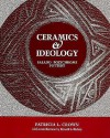 Ceramics And Ideology: Salado Polychrome Pottery - Patricia L. Crown, Ronald L. Bishop