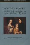 Voicing Women: Gender and Sexuality in Early Modern Writing (Renaissance Texts & Studies): Gender and Sexuality in Early Modern Writing (Renaissance Texts & Studies) - Suzanne Trill