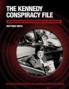 The Kennedy Conspiracy File: An Investigation into the Truth Behind the Assassination - Matthew Smith, David Southwell