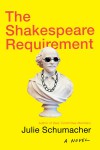 The Shakespeare Requirement - Julie Schumacher