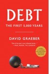 Debt: The First 5,000 Years. by David Graeber - David Graeber