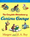 The Complete Adventures of Curious George - Margret Rey, H.A. Rey