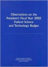 Observations on the President's Fiscal Year 2002 Federal Science and Technology Budget - Committee on the Federal Science and Tec, Engineering, and Public Policy Committee on Science, National Academy of Sciences, National Academy of Engineering, Institute of Medicine, Committee on the Federal Science and Tec