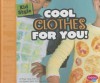 Kid Style: Cool Clothes for You! - Megan Cooley Peterson