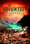The Volunteer - Peadar Ó Guilín