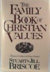 The Family Book of Christian Values: Timeless Stories for Today's Family - Stuart Briscoe, Jill Briscoe