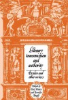 Literary Transmission And Authority: Dryden And Other Writers - Jennifer Brady, Earl Miner