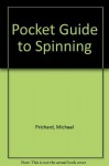 Pocket Guide to Spinning - Michael Prichard