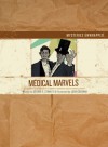 Mysteries Unwrapped: Medical Marvels - George E. Stanley, Josh Cochran