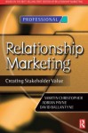 Relationship Marketing (Chartered Institute of Marketing) - Martin Christopher, Adrian Payne