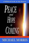 Peace and Hope is Coming - Michael Morris