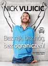 Bez rąk, bez nóg, bez ograniczeń (audiobook) - Nick Vujicic