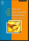 Hand and Upper Extremity Rehabilitation: A Practical Guide - Susan L. Burke, James Higgins
