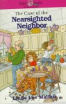 The Case of the Nearsighted Neighbor - Linda Lee Maifair