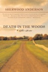 Death in the Woods and Other Stories - Sherwood Anderson