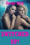 Switched Up: A Wife Swap Erotica Story - Sarah Blitz
