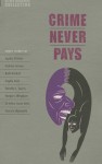 Crime Never Pays - Clare West, Jennifer Bassett, H.G. Widdowson