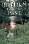 Return From The Past - Michael D. Young