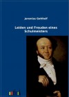 Leiden Und Freuden Eines Schulmeisters (German Edition) - Jeremias Gotthelf