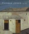 Thomas Jones (1742-1803): An Artist Rediscovered - Ann Sumner, Ann Sumner, Thomas Jones, Peter Bower, Kate Lowry