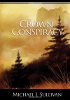 The Crown Conspiracy - Michael J. Sullivan