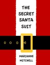 The Secret Santa Suit - Marianne Mitchell